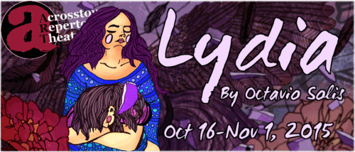 Illustraton/graphic for Lydia by Octavio Solis at the Acrosstown